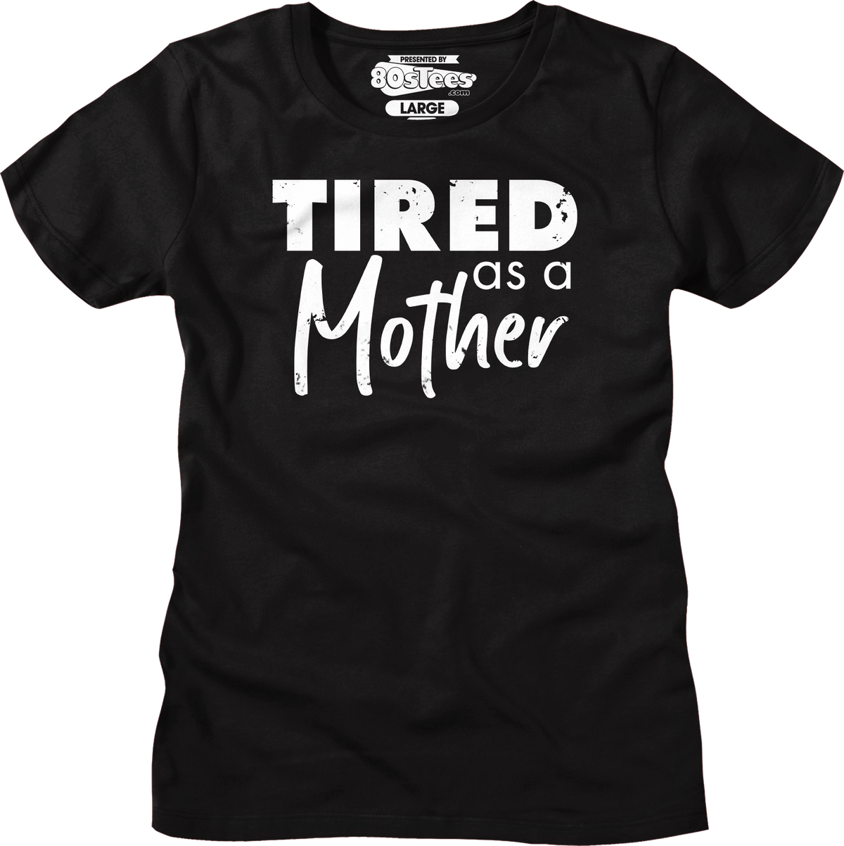 Womens Tired As A Mother Shirt product image 1