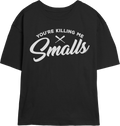 Womens You're Killing Me Smalls Sandlot Shirt product image 1